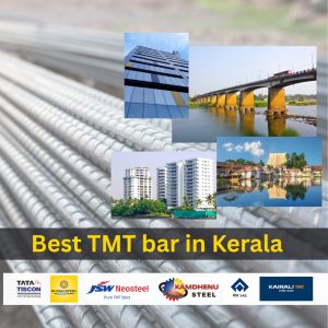 The Best TMT Bars in Kerala: Top Brands You Can Trust for Stronger Construction